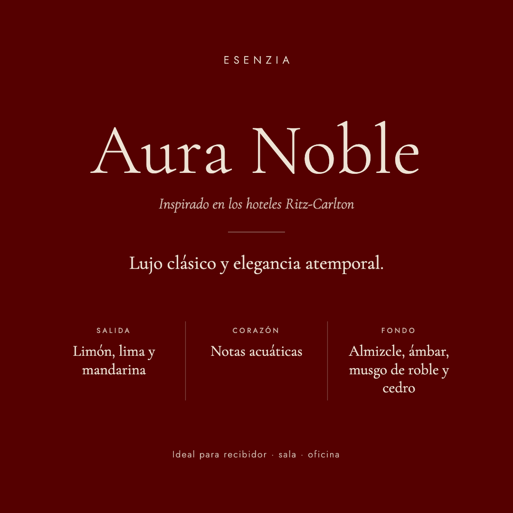 Aura Noble                                                                                                                                                                   Inspirado en hoteles: Ritz Carlton®